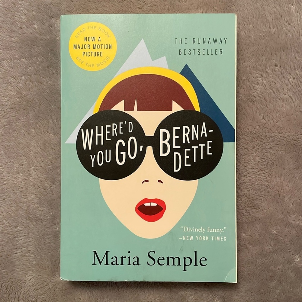 Where’d You Go, Bernadette by Maria Semple